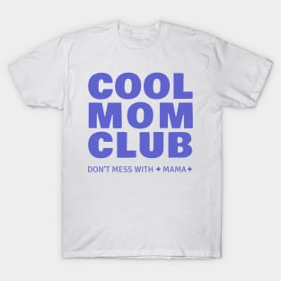 Cool Mom Club T-Shirt